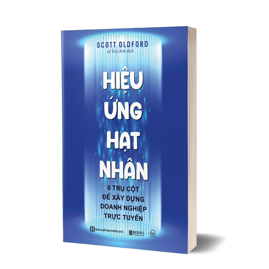 Sách Hiệu Ứng Hạt Nhân-6 Trụ Cột Để Xây Dựng Doanh Nghiệp Trực Tuyến-Nâng Cấp Hệ Thống Điều Hành - Bản Quyền