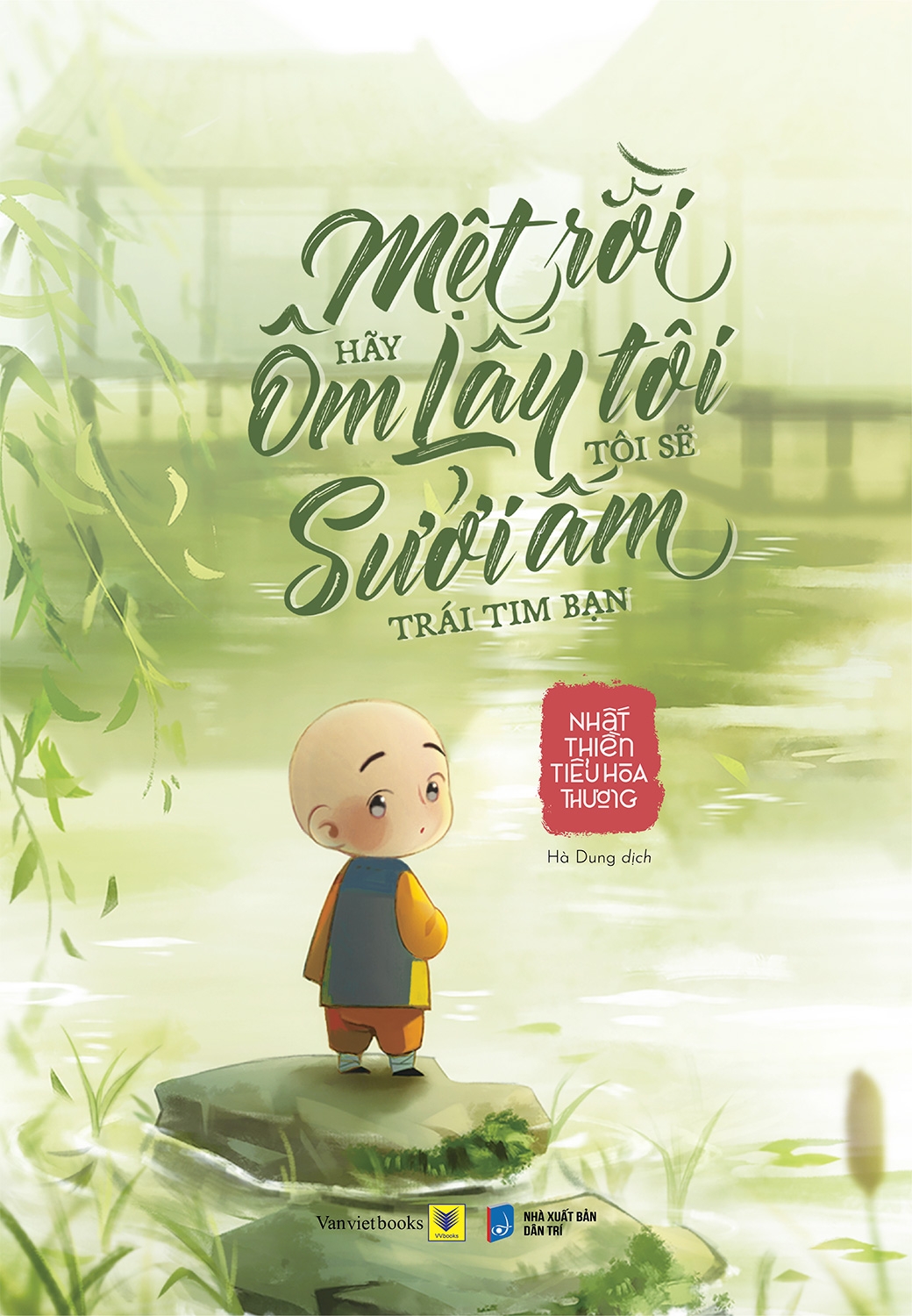 Mệt Rồi Hãy Ôm Lấy Tôi, Tôi Sẽ Sưởi Ấm Trái Tim Bạn