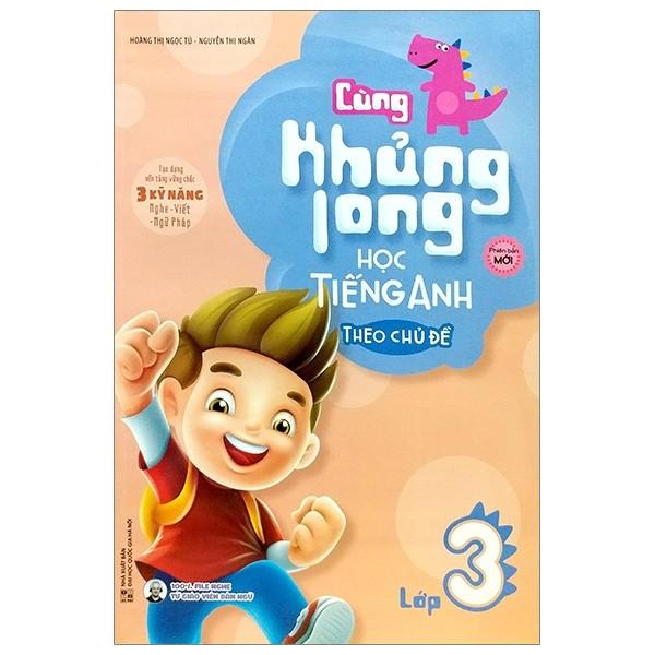 Cùng Khủng Long Học Tiếng Anh Theo Chủ Đề Lớp 3