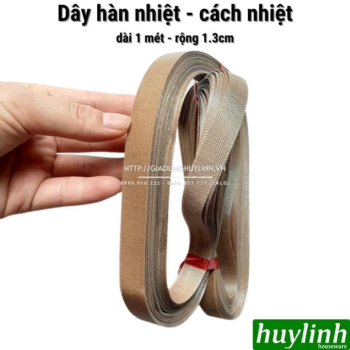 Dây hàn nhiệt - Băng keo cách nhiệt sử dụng cho máy hàn miệng túi - dài 1 mét rộng 1.3 cm