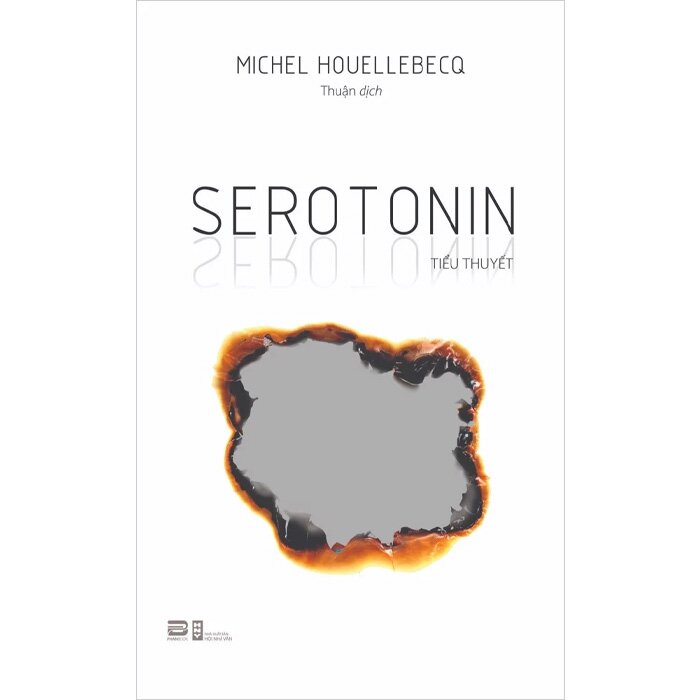 Serotonin -  Michel Houellebecq - Tiểu Thuyết - Phanbook