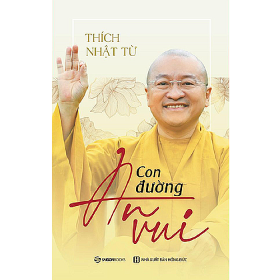 Con đường an vui - Tác giả Thích Nhật Từ