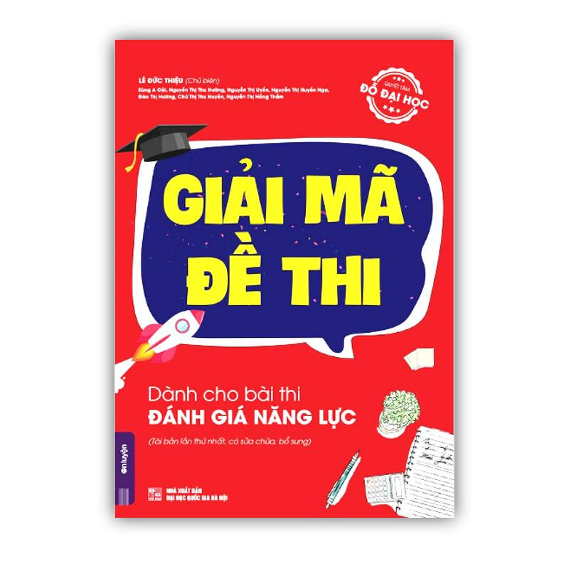 Sách - Giải mã đề thi dành cho bài thi đánh giá năng lực ĐHQGHN