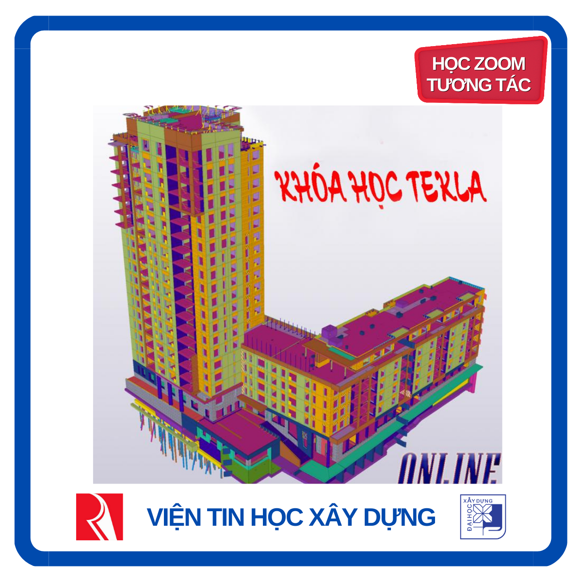 Học Tekla Structures CB+NC (Tương tác trực tiếp với giảng viên qua Zoom)