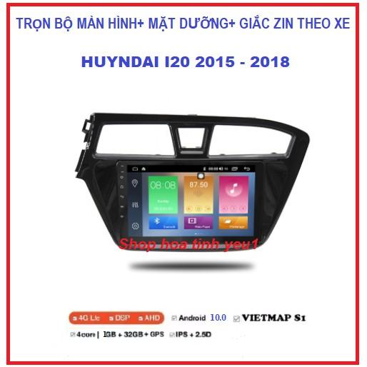 Màn hình android ô tô HUYNDAI I20 ĐỜI 2015-2018 ( kèm dưỡng và giắc ZIN theo xe) có hỗ trợ lắp đặt