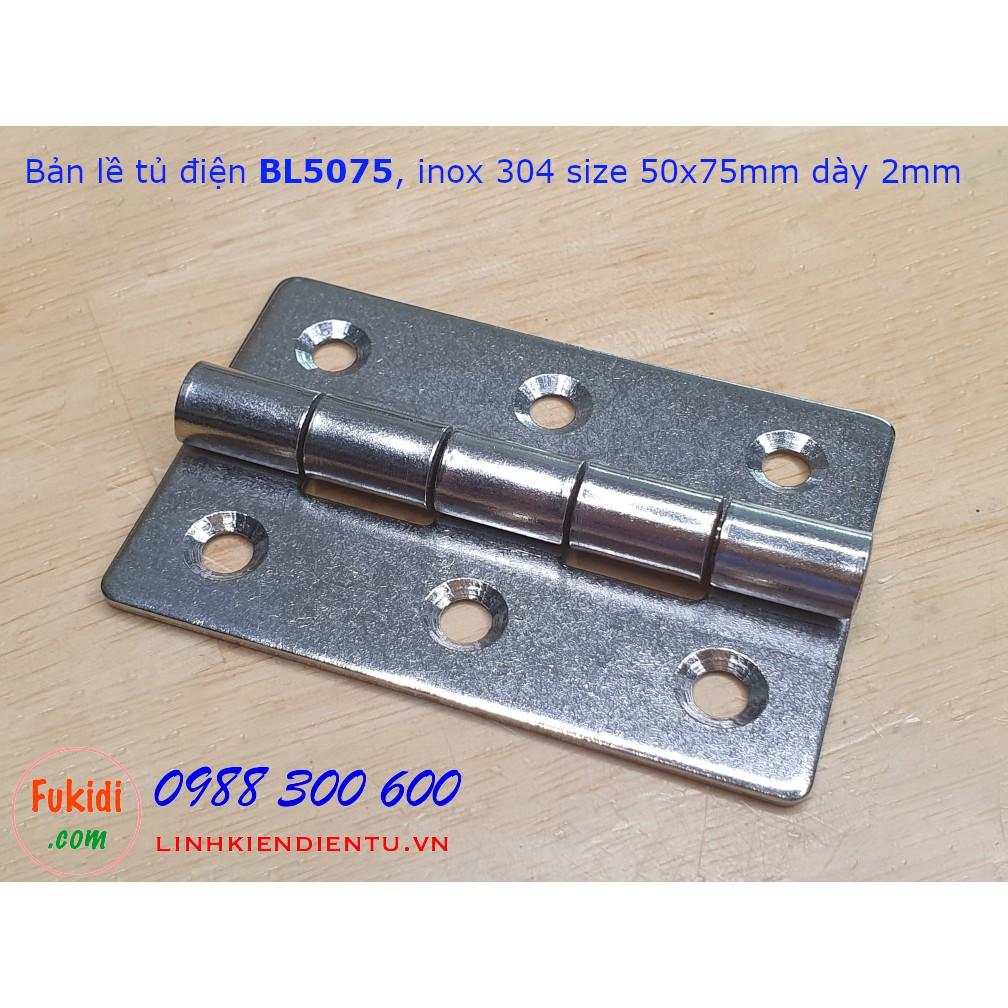 Bản lề tủ điện inox 304, kích thước 50x75mm, bề dày 2mm, model BL5075