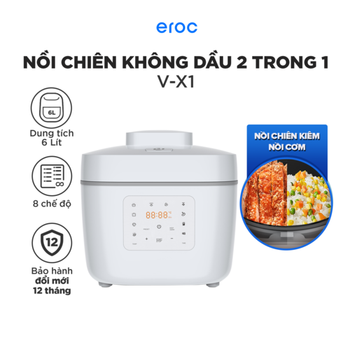 Nồi Chiên Kiêm Nồi Cơm Đa Chức Năng 6 Lít Eroc V-X1 [Hầm, Luộc, Làm Sữa Chua, Làm Bánh, Chiên Xào, Nấu Canh] Hàng Chính Hãng