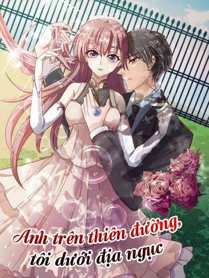 anh trên thiên đường, tôi dưới địa ngục chapter 1 2