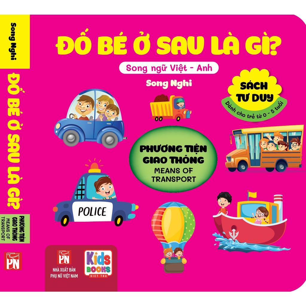 Sách - Đố Bé Ở Sau Là Gì - Song Ngữ Anh Việt - Giao Thông - Means of transport (các trang đều là Bìa Cứng chống nước)