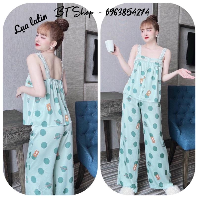 Đồ ngủ lụa latin 2 dây phối ren nút áo quần dài hoạ tiết freesize 42-57kg
