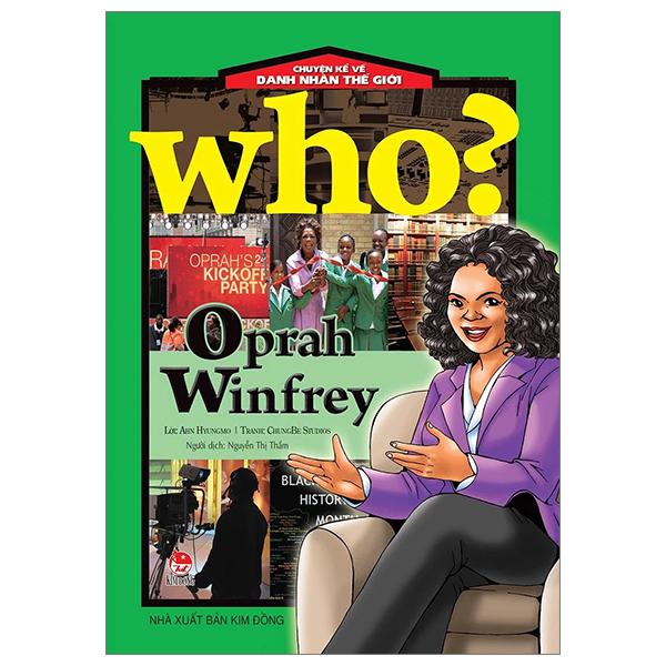 Who? Chuyện Kể Về Danh Nhân Thế Giới - Oprah Winfrey (Tái Bản 2023)