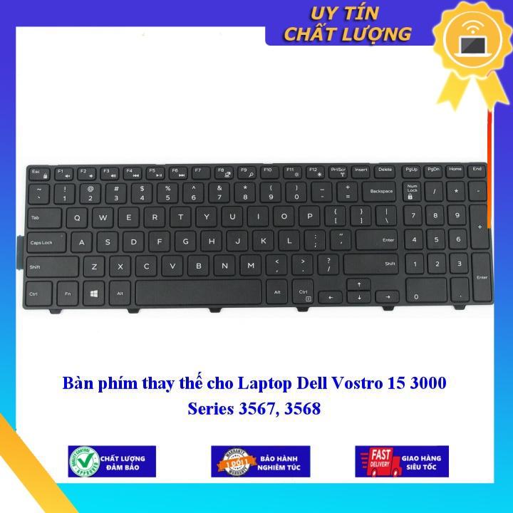 Bàn phím cho Laptop Dell Vostro 15 3000 Series 3567 3568 - Hàng Nhập Khẩu New Seal
