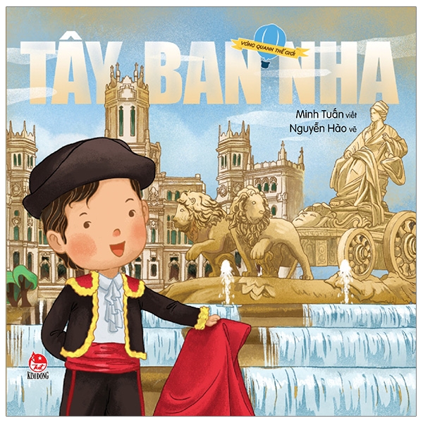 Vòng Quanh Thế Giới: Tây Ban Nha (Tái Bản 2019)