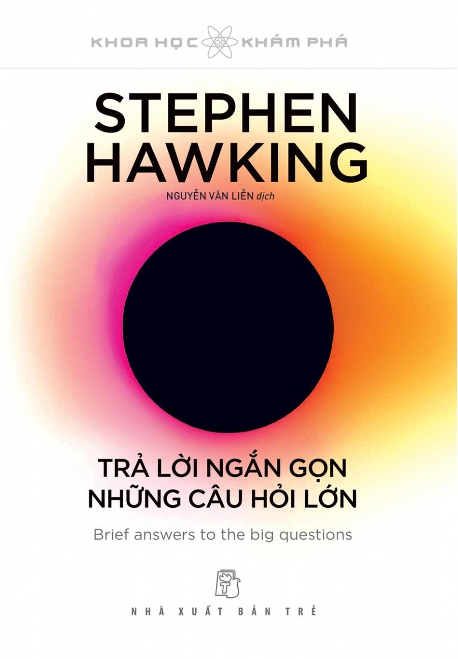 Sách Stephen Hawking - Trả Lời Ngắn Gọn Những Câu Hỏi Lớn