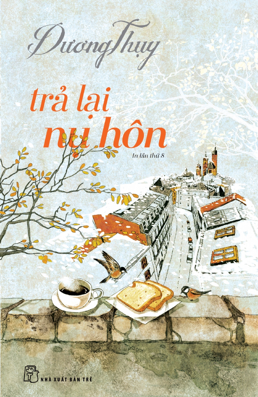 Trả Lại Nụ Hôn - Dương Thụy (Tái Bản Mới Nhất)