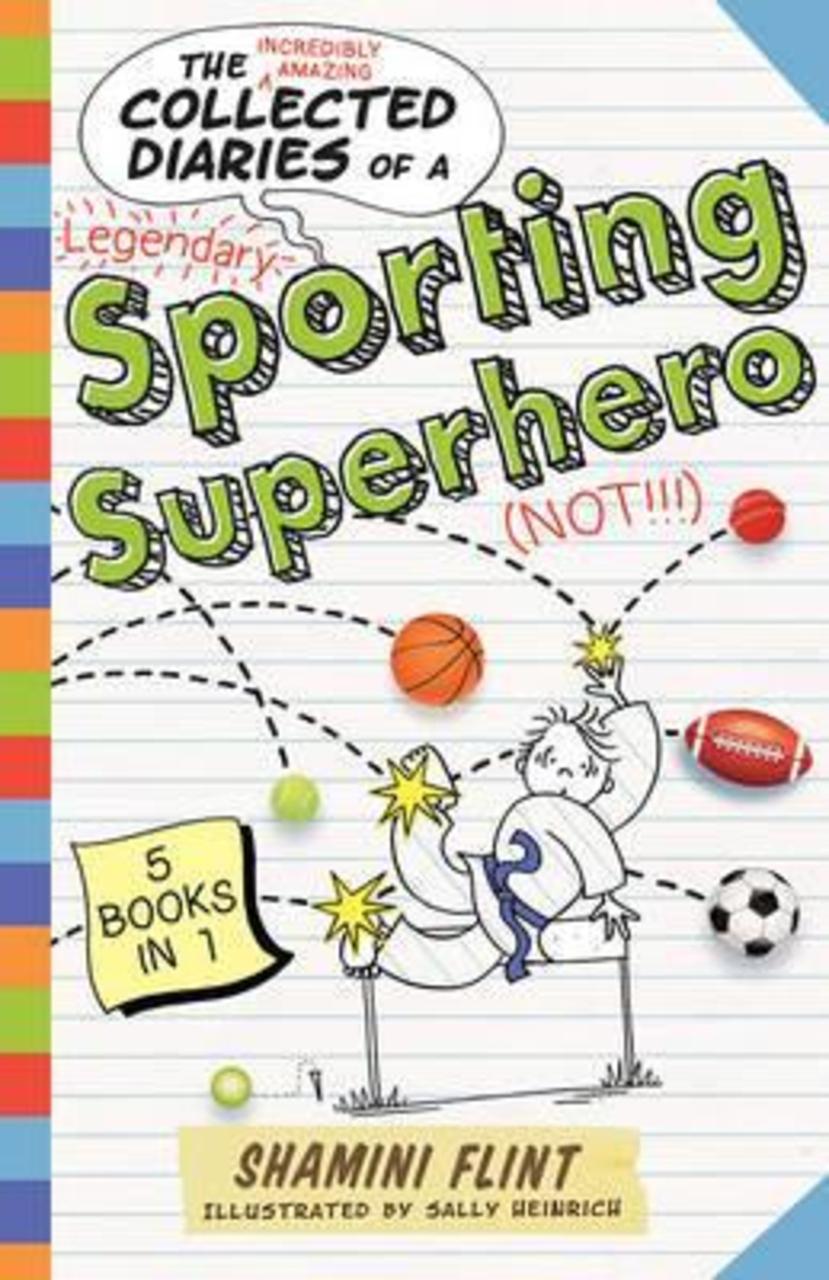 Sách - The Collected Diaries of a Sporting Superhero : Five Stories in One! by Shamini Flint (paperback)