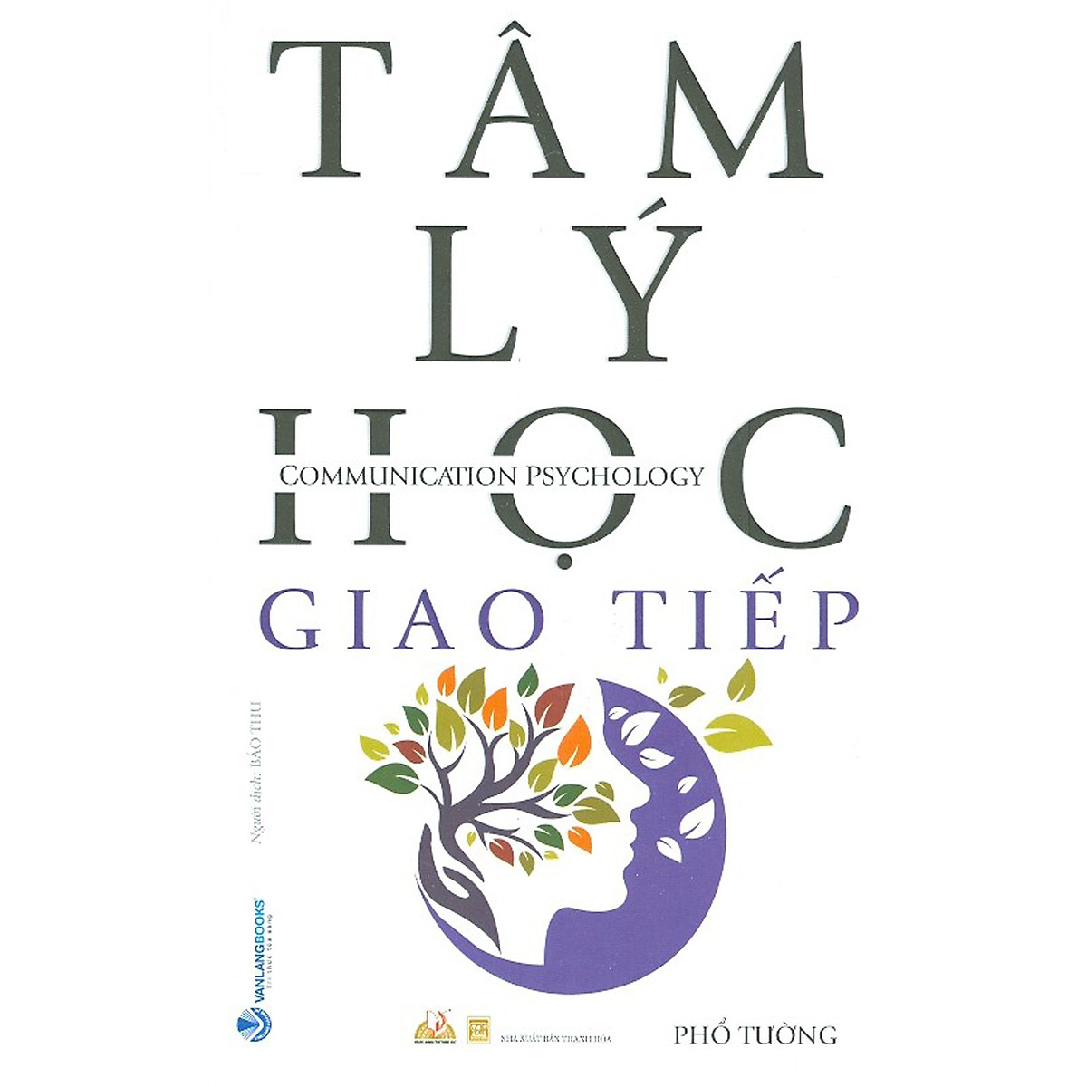 Tâm Lý Học Giao Tiếp (Tái Bản)