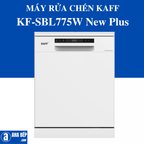 MÁY RỬA CHÉN KAFF KF-SBL775W NEW PLUS - HÀNG CHÍNH HÃNG