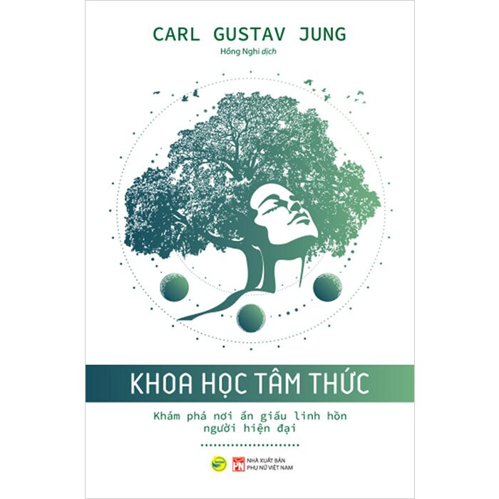 Carl Gustav Jung: Những Liên Hệ Giữa Cái Tôi Và Cái Vô Thức - Thăm Dò Tiềm Thức - Khoa Học Tâm Thức -