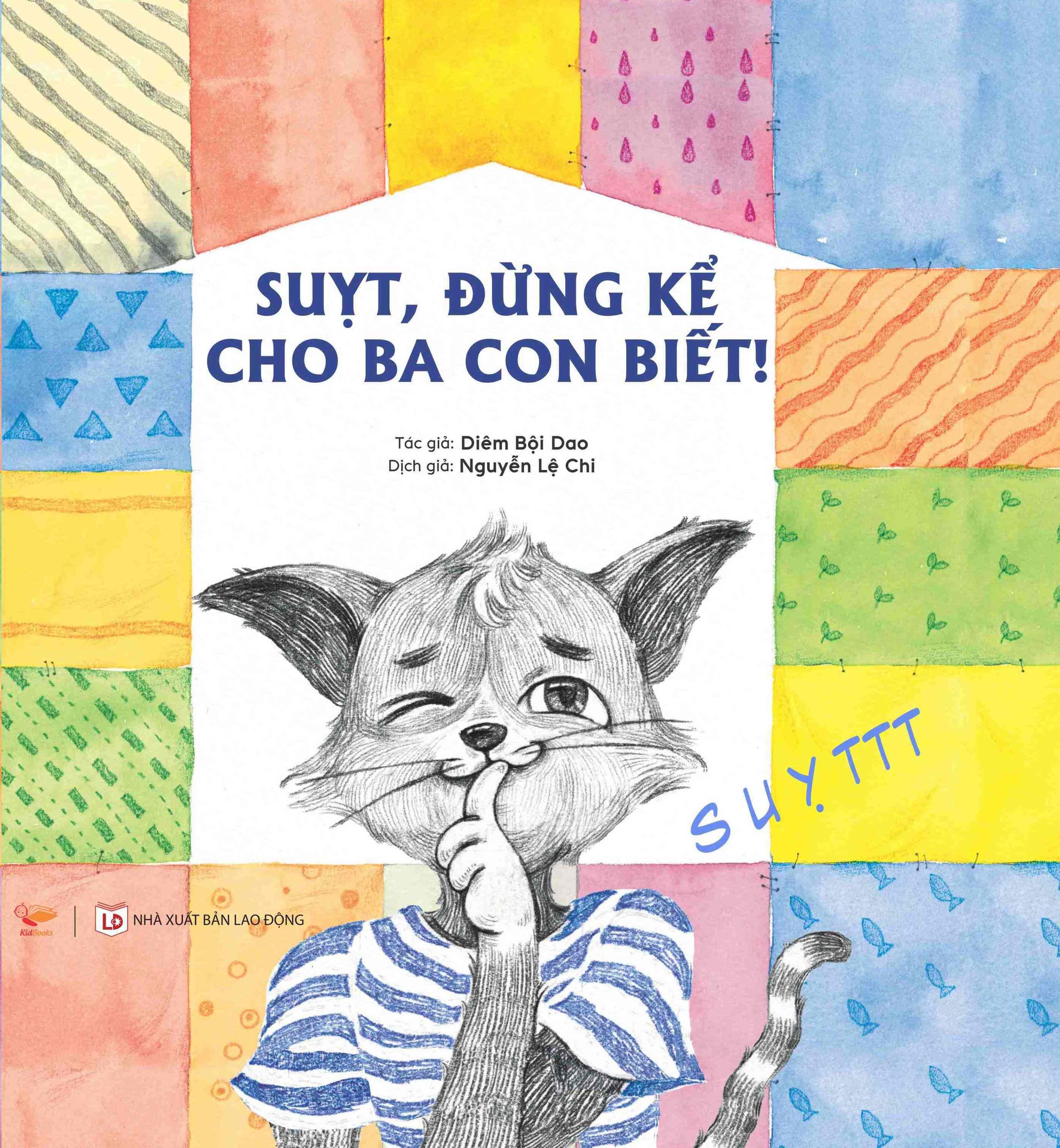 Sách SUỴT, ĐỪNG KỂ CHO BA CON BIẾT