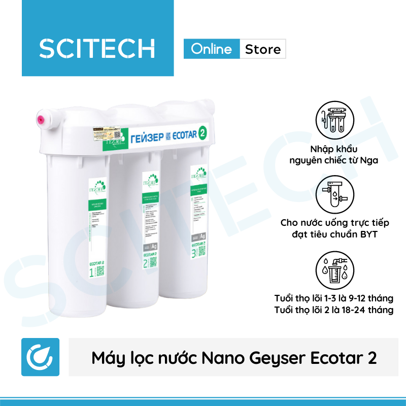 Máy lọc nước Nano Geyser Ecotar 2 kèm bộ đơn lọc thô 10 inch by Scitech - Hàng chính hãng