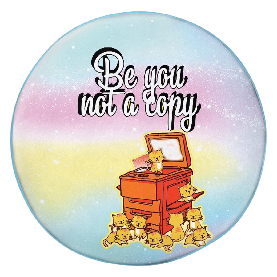 Gối tròn Be you not a copy - GOTE144