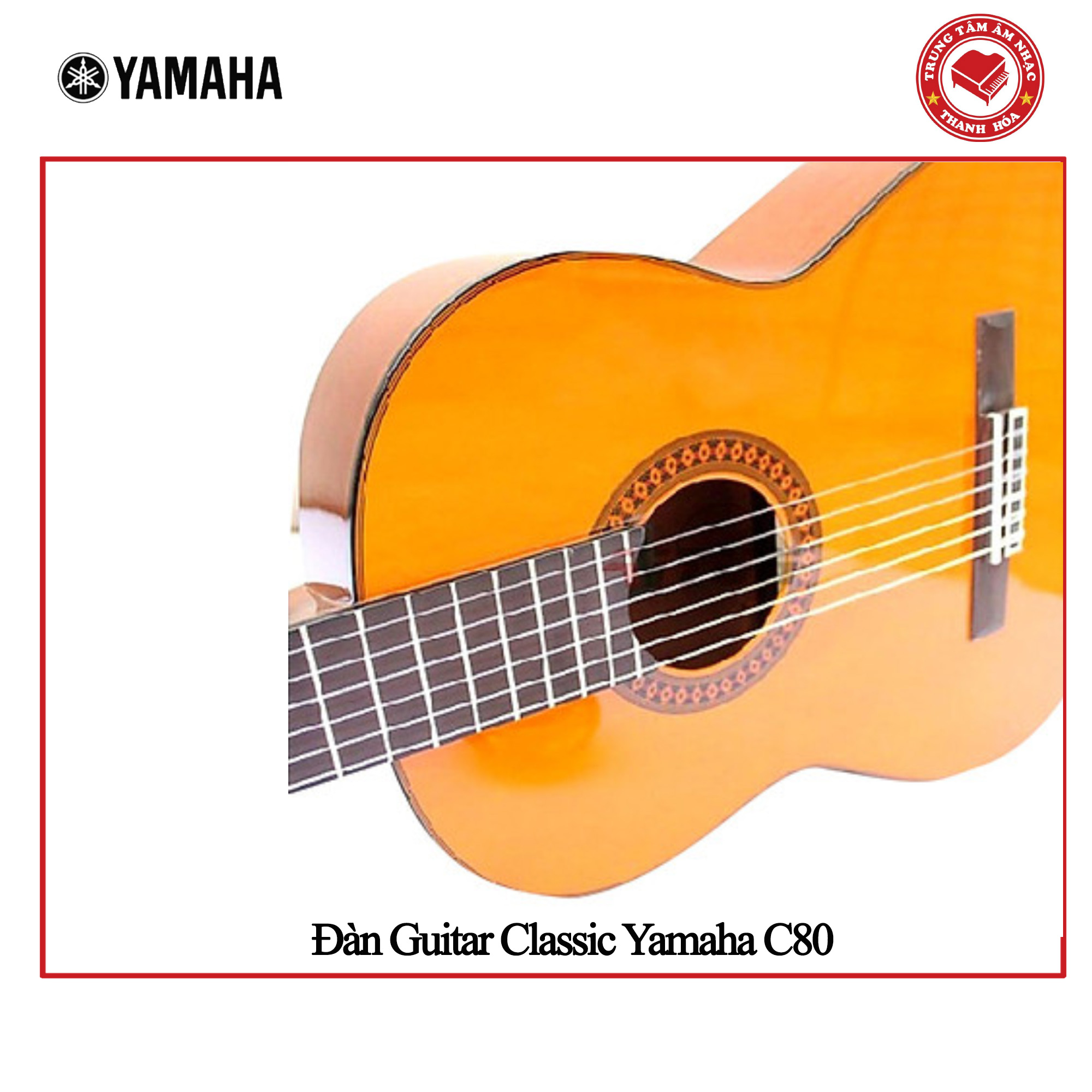 Đàn Guitar Classic Yamaha C80 - Hàng chính hãng