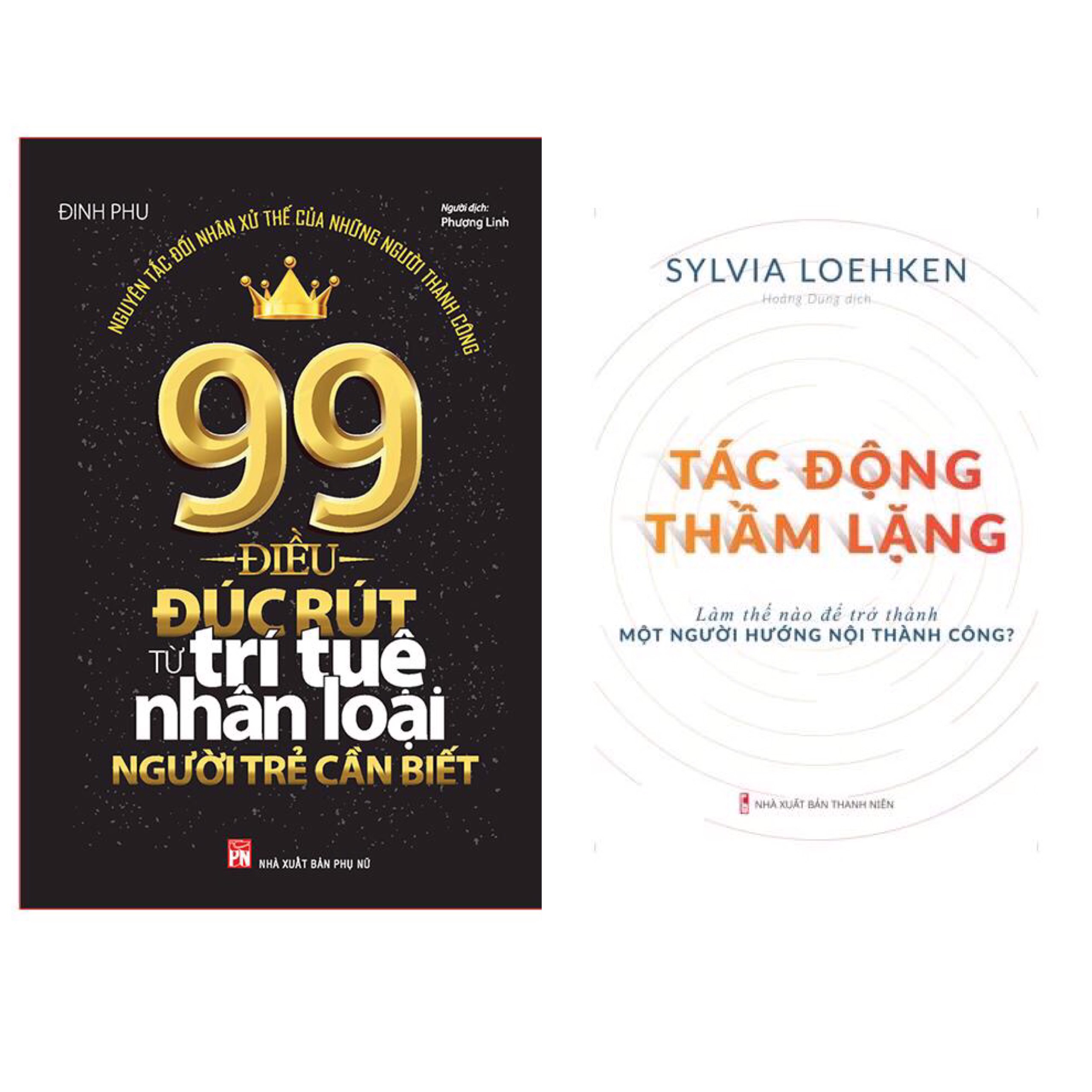 Combo Kĩ Năng Tư Duy, Nghệ Thuật Xây Dựng Cuộc Đời Ý Nghĩa:  99 Điều Đúc Rút Từ Trí Tuệ Nhân Loại Người Trẻ Cần Biết + Tác Động Thầm Lặng