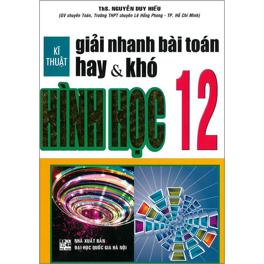 Kĩ Thuật Giải Nhanh Bài Toán Hay &Amp; Khó Hình Học 12 Tái Bản
