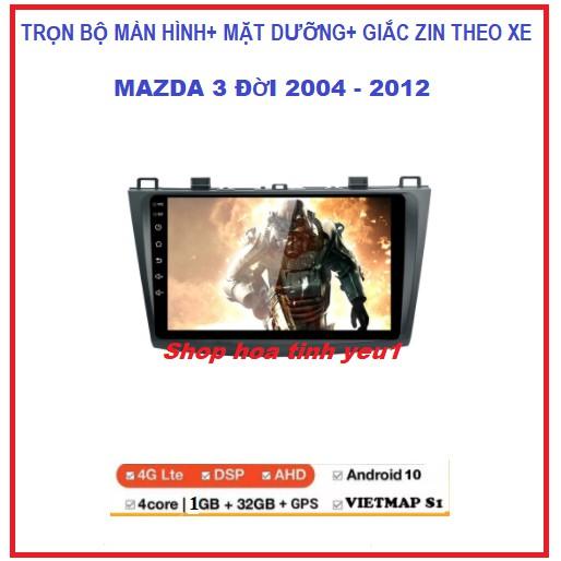 Màn hình Android 9 inch xe MADZA3 các đời 2004 đến 2012 Tặng kèm mặt dưỡng + Tặng PM VIETMAP S1.