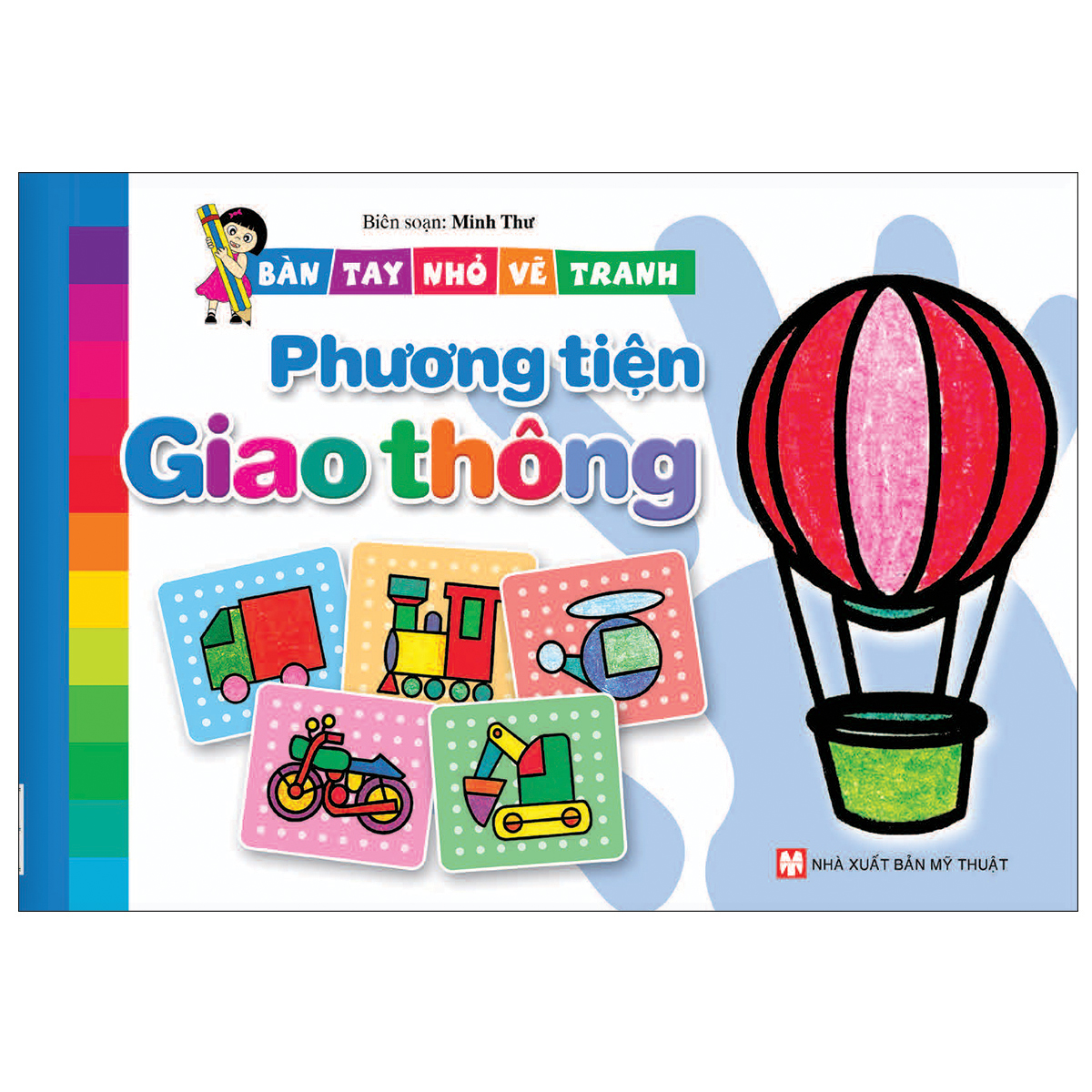 Combo (Bộ 5 Cuốn) Bàn Tay Nhỏ Vẽ Tranh : Động Vật Đáng Yêu + Thực Vật Phong Phú + Cuộc Sống Mến Thương + Phương Tiện Giao Thông + Phong Cảnh Tươi Đẹp