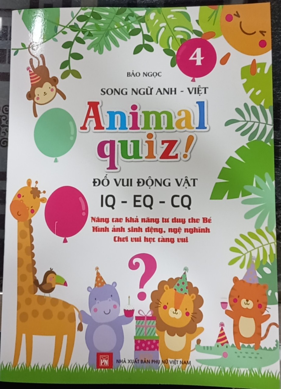 NDB - Animal quiz - đố vui động vật IQ-EQ-CQ ( bộ 4 cuốn )