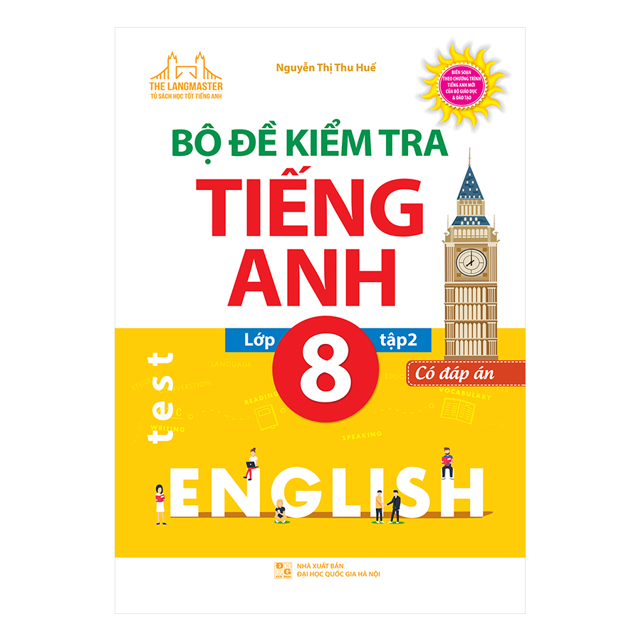 Bộ Đề Kiểm Tra Tiếng Anh Lớp 8 - Tập 2 (Có Đáp Án)