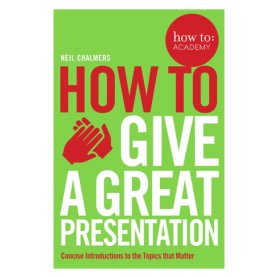 How To Give A Great Presentation