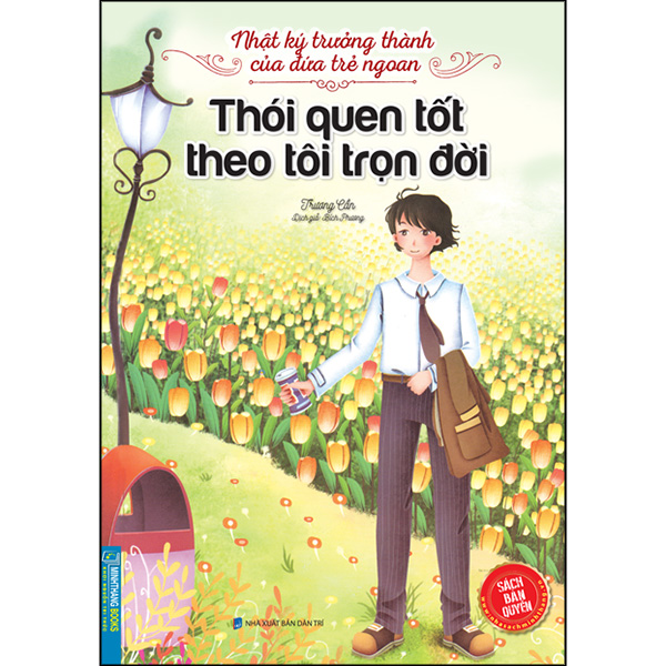 Nhật Ký Trưởng Thành Cúa Đứa Trẻ Ngoan - Thói Quen Tốt Theo Tôi Trọn Đời