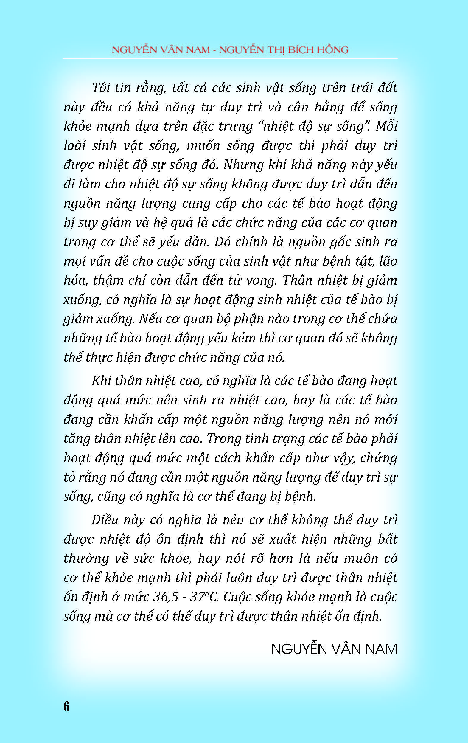 Thân Nhiệt Quyết Định Sinh, Lão, Bệnh, Tử (Khi bạn đau bệnh hãy thử Đo Thân Nhiệt; Phía sau bệnh tật của bạn là Chứng Hạ Thân Nhiệt; Chỉ cần Kiểm Soát Được Thân Nhiệt thì có thể kiểm soát được bệnh tật)