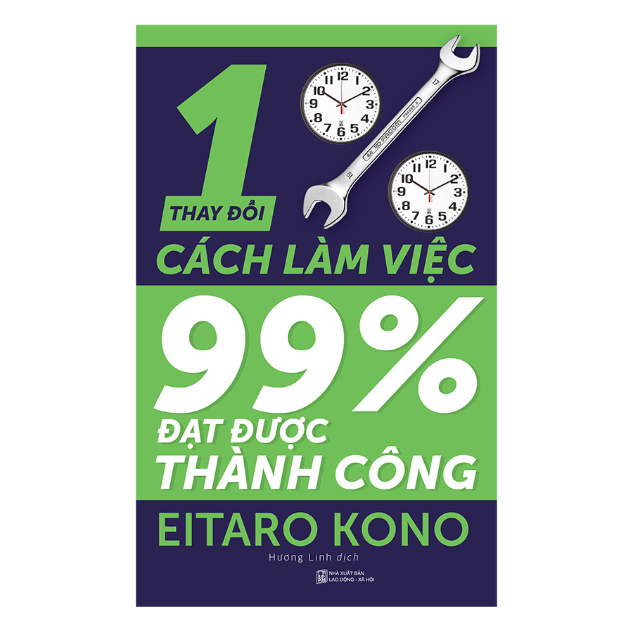 Thay Đổi 1% Cách Làm  Việc - Đạt Được 99% Thành Công