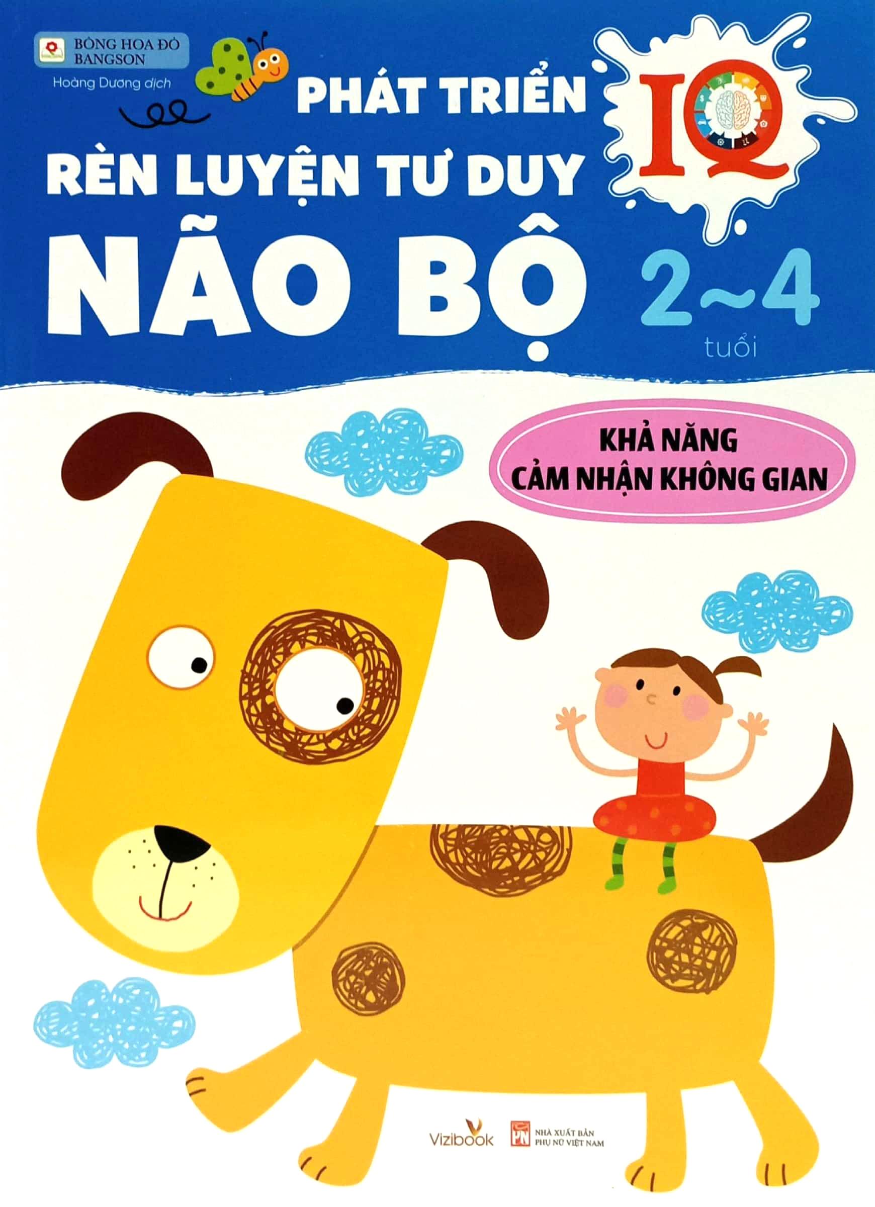 Phát Triển IQ - Rèn Luyện Tư Duy Não Bộ 2-4 Tuổi - Khả Năng Cảm Nhận Không Gian (Tái Bản 2023)