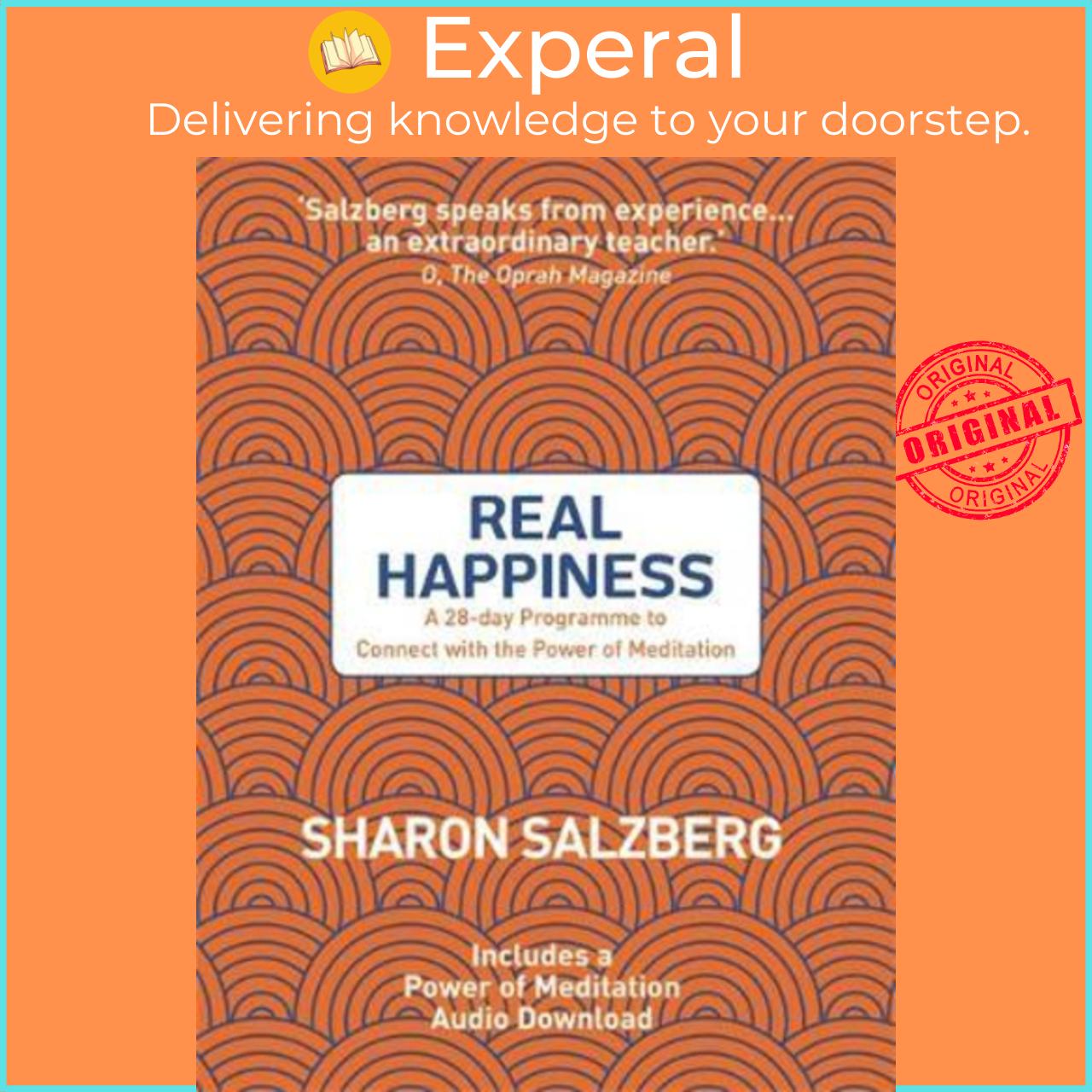 Sách - Real Happiness : A 28-day Programme to Connect with the Power of Medit by Sharon Salzberg (UK edition, paperback)