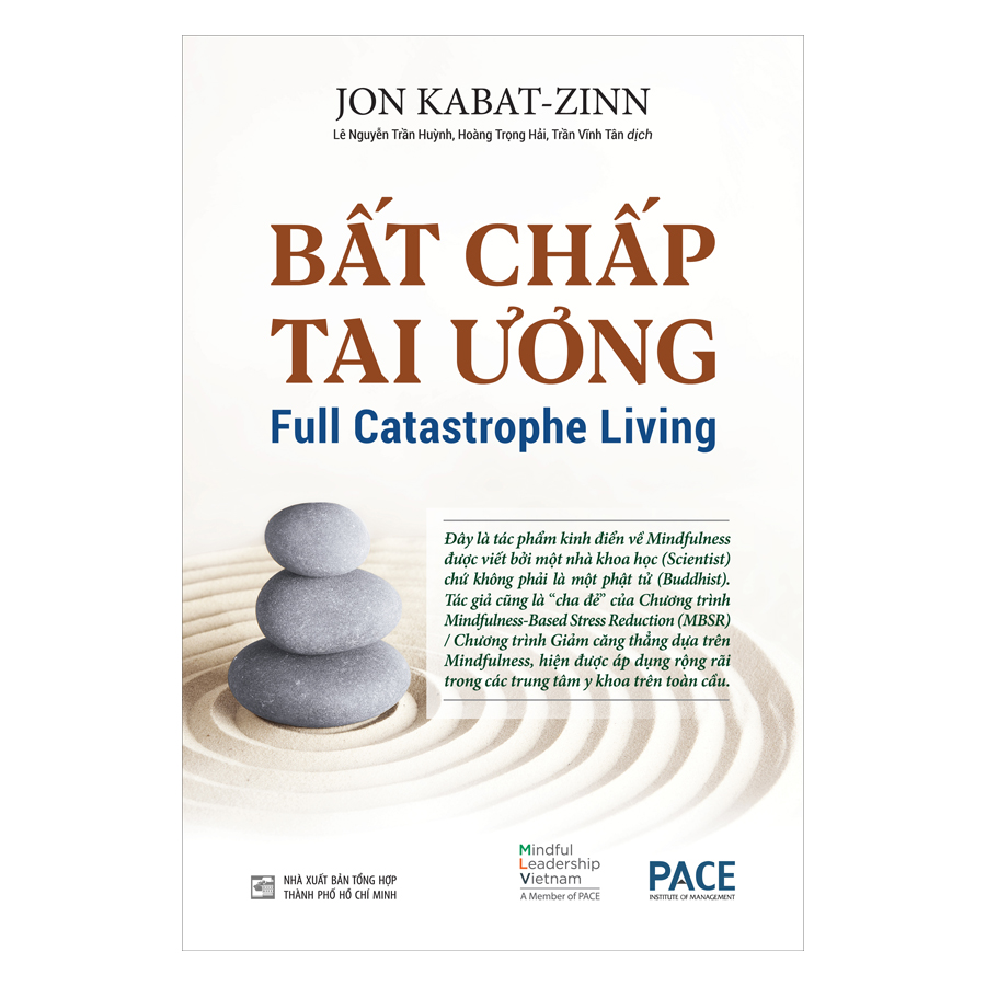 Sách PACE Books - Bất chấp tai ương (Full Catastrophe Living) - Jon Kabat- Zinn
