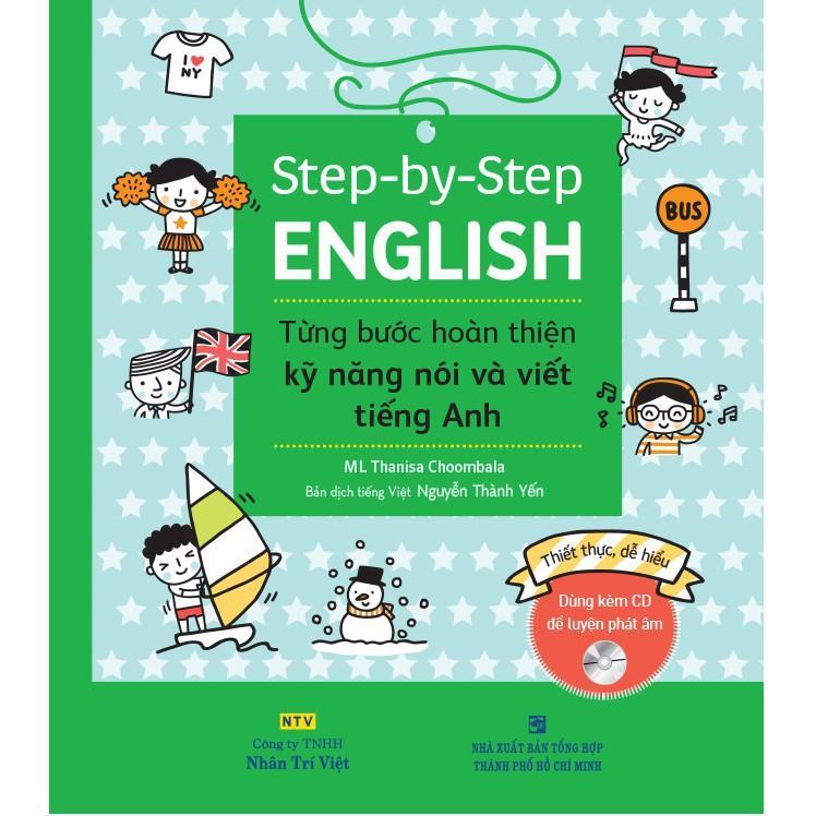 Sách - Step By Step English - Từng Bước Hoàn Thiện Kỹ Năng Nói Và Viết Tiếng Anh - Kèm 1 Đĩa MP3) - Nhân Trí Việt