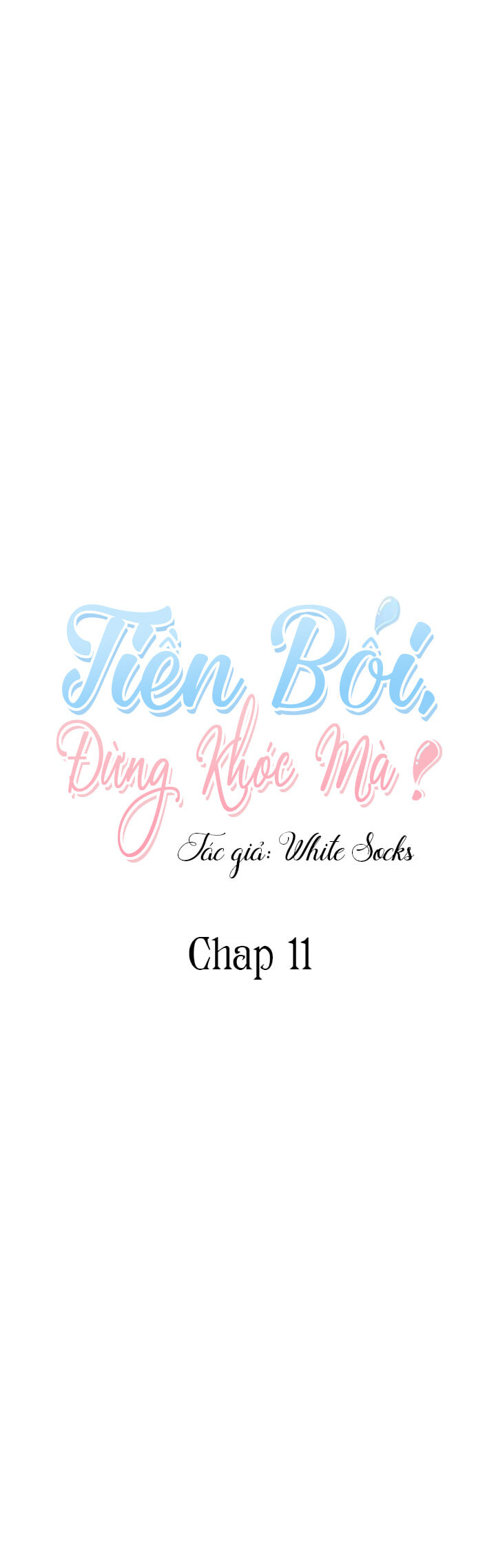 tiền bối, đừng khóc mà! chapter 11 3