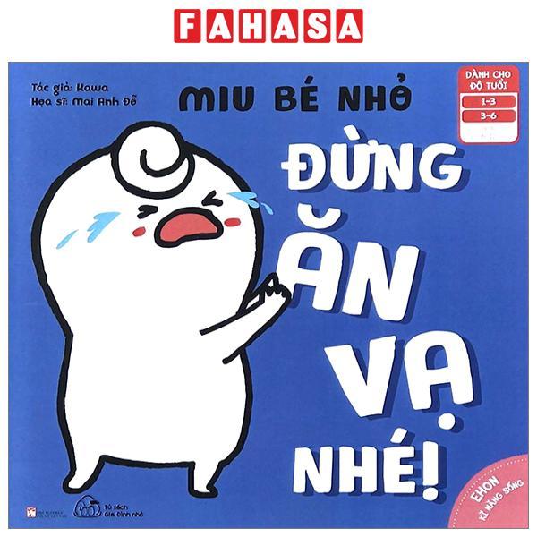 Ehon Kỹ Năng Sống - Miu Bé Nhỏ - Đừng Ăn Vạ Nhé!