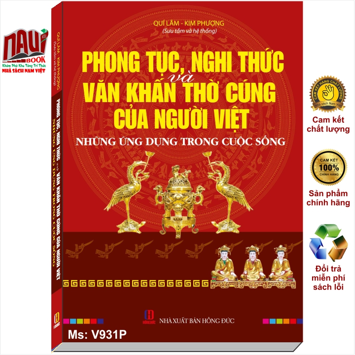 Sách Phong Tục Nghi Thức và Văn Khấn Thờ Cúng Của Người Việt - Những Ứng Dụng Trong Cuộc Sống - V931P