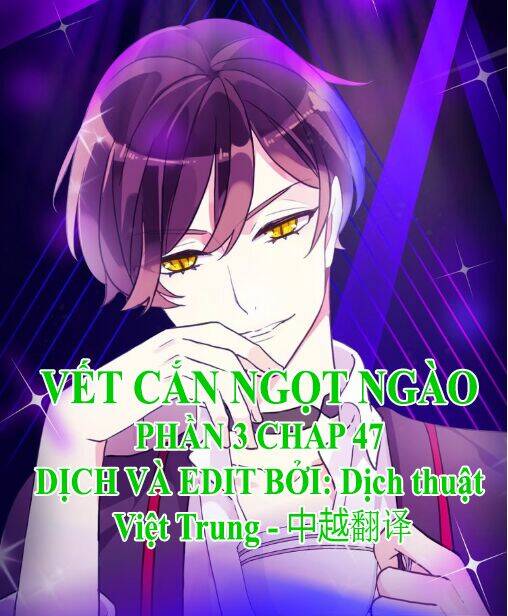 Vết Cắn Ngọt Ngào 3 Chapter 47 - Trang 0