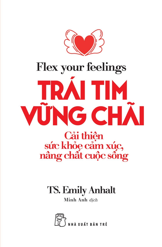 Trái Tim Vững Chãi - Cải Thiện Sức Khỏe Cảm Xúc, Nâng Chất Cuộc Sống