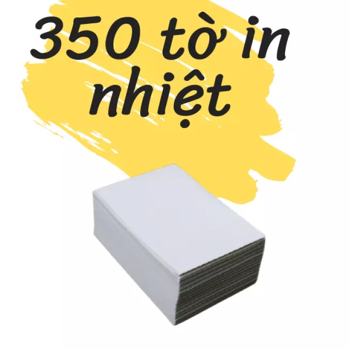 Bộ 350 tờ giấy in nhiệt 100 x 150mm , in đơn hàng TMĐT , in bill hóa đơn , giấy có keo dính tiện lợi phù hợp mọi điều kiện môi trường