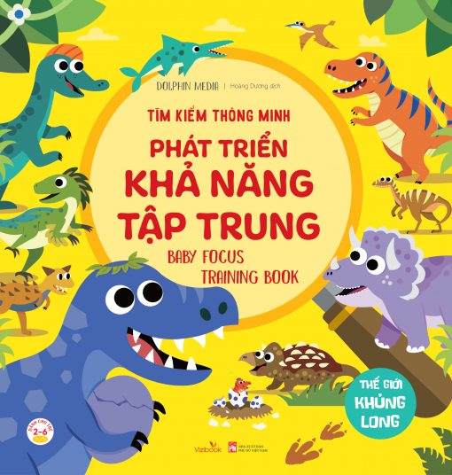 Tìm Kiếm Thông Minh Phá Triển Khả Năng Tập Trung - Thế Giới Khủng Long