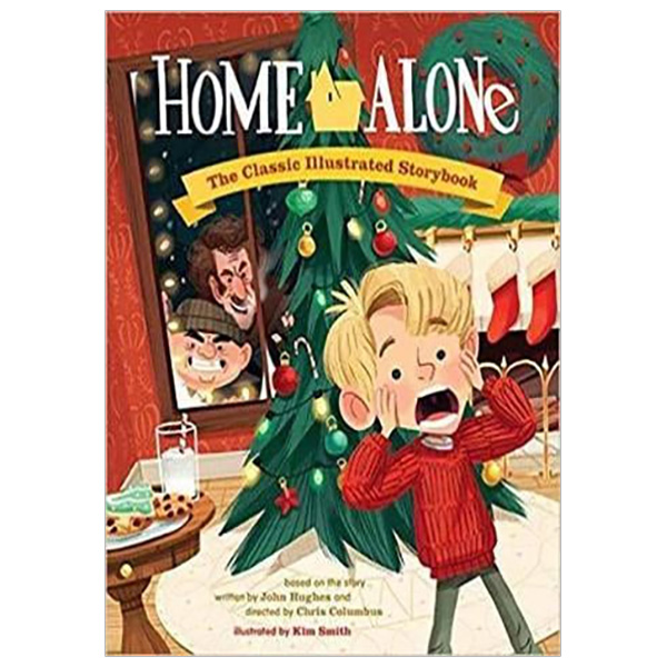 Home Alone: The Classic Illustrated Storybook