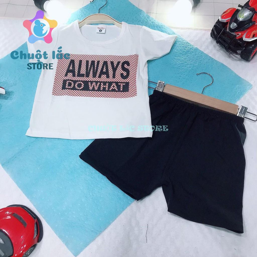 Bộ quần áo bé trai cotton in chữ allway do what cho bé từ 8kg đến 20kg
